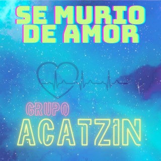 Se Murio de Amor