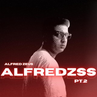 ALFREDZSS, Pt. 2