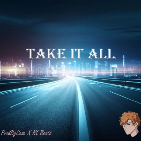 Take It All ft. R.L. Beats