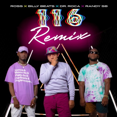 116 (Remix) ft. BillyThatsFire, Dr. Roca & Randy SB | Boomplay Music