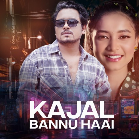 Kajal Bannu Haai | Boomplay Music