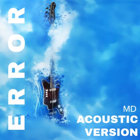 Error (Acoustic) | Boomplay Music