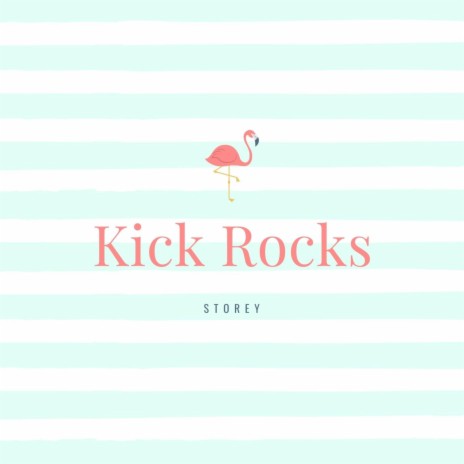 Kick Rocks | Boomplay Music