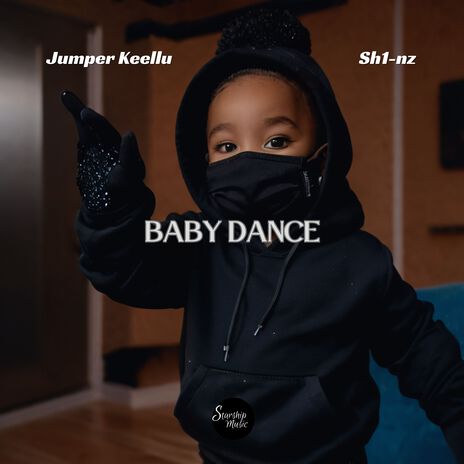 Baby Dance ft. Sh1-nz | Boomplay Music