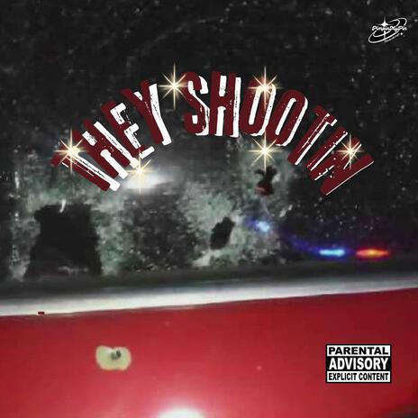 They Shootin | Boomplay Music