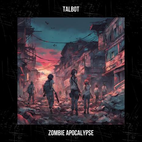 Zombie Apocalypse | Boomplay Music