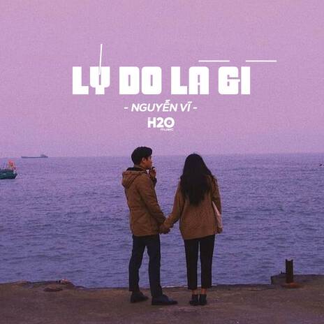 Lý Do Là Gì (Lofi Ver.) ft. H2O Music | Boomplay Music