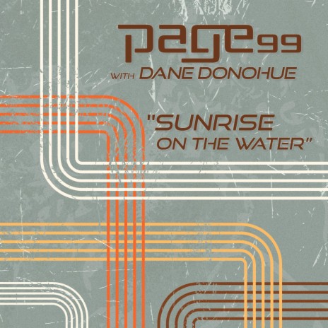 Sunrise On The Water ft. Dane Donohue | Boomplay Music