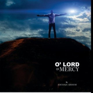 O' Lord of Mercy