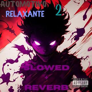 Automotivo Relaxante 2 (Slowed + Reverb)