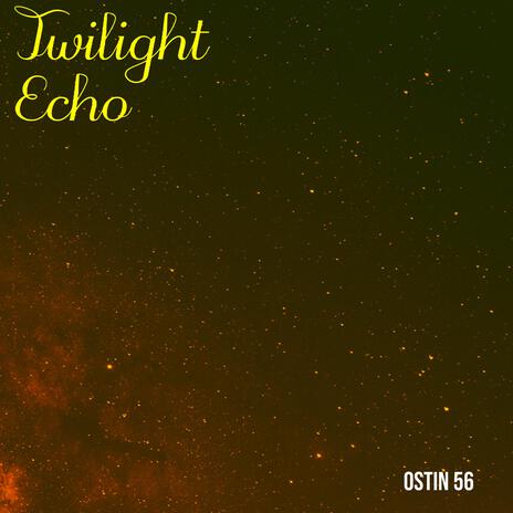 Twilight Echo | Boomplay Music