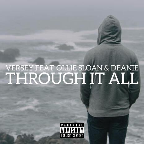 Through It All ft. Ollie Sloan & Deanie | Boomplay Music