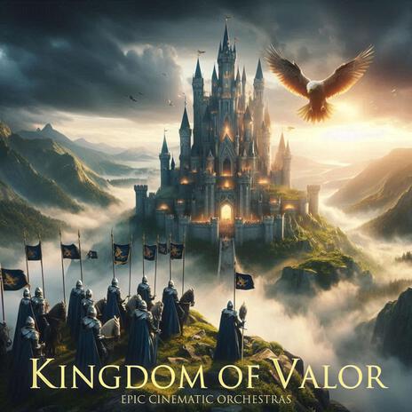 Kingdom of Valor | Boomplay Music