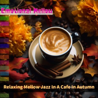 Relaxing Mellow Jazz In A Cafe In Autumn