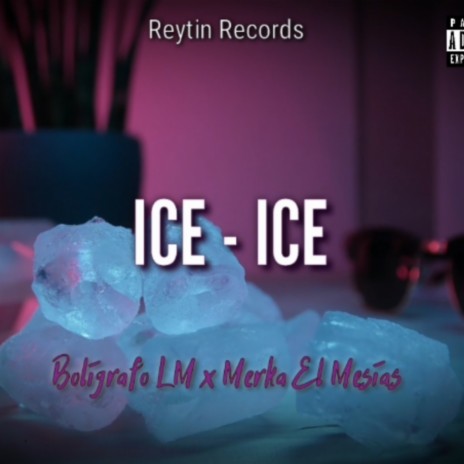 Ice Ice ft. Merka El Mesias & Leandro Ignacio Zarate | Boomplay Music