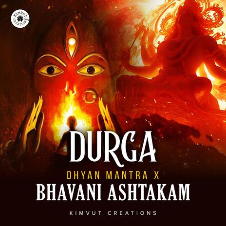 Durga Dhyan Mantra X Bhabani Ashtakam