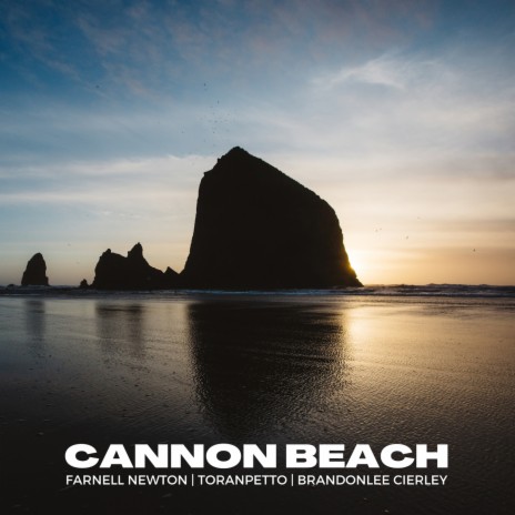 Cannon Beach ft. Toranpetto & BrandonLee Cierley | Boomplay Music