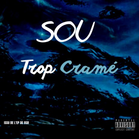 Trop Cramé ft. Sou | Boomplay Music