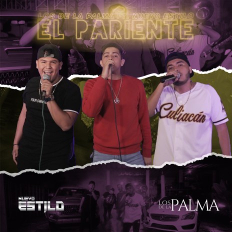 El Pariente (En Vivo) ft. Grupo Los De La Palma | Boomplay Music