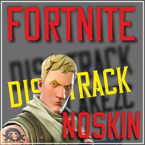 Fortnite Song Diss track NoSkin Flakezc