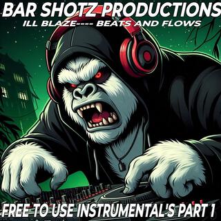 BAR SHOTZ PRODUCTIONS: FREE TO USE INSTRUMENTAL'S PART 1