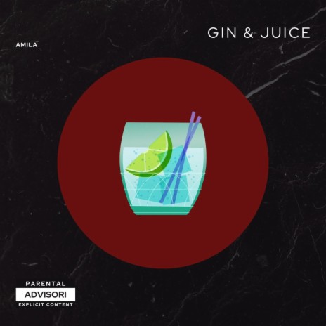 Gin & Juice | Boomplay Music