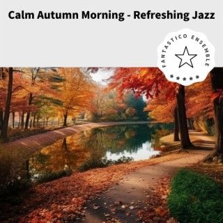 Calm Autumn Morning - Refreshing Jazz