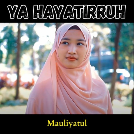 Ya Hayatirruh | Boomplay Music