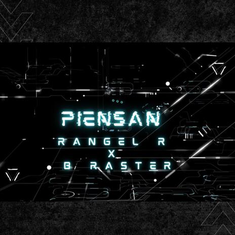 Piensan ft. B-RASTER | Boomplay Music