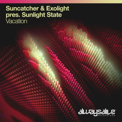 Vacation (Extended Mix) ft. Exolight & Sunlight State