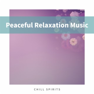 Peaceful Relaxation Music