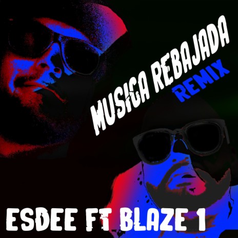 MUSICA REBAJADA ft. BLAZE 1