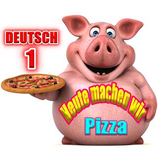 Heute machen wir Pizza DEUTSCH 1 4-4