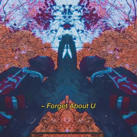 Forget About U ft. BMX Brooks | Boomplay Music