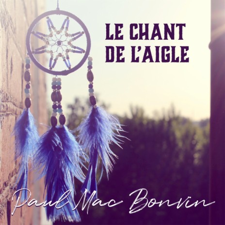 LE CHANT DE L'AIGLE | Boomplay Music