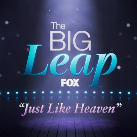 Just Like Heaven (From "The Big Leap") ft. Eryn Allen Kane | Boomplay Music