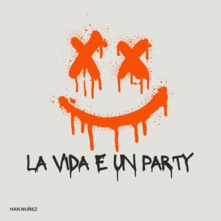 La vida e un party