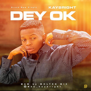 Dey Okay lyrics | Boomplay Music