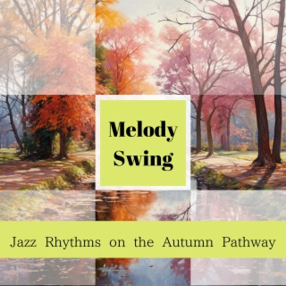 Jazz Rhythms on the Autumn Pathway
