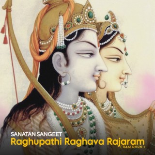 Raghupathi Raghava Rajaram (Ram Dhun)