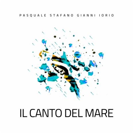 Il Canto Del Mare ft. Gianni Iorio | Boomplay Music