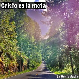 Cristo Es La Meta