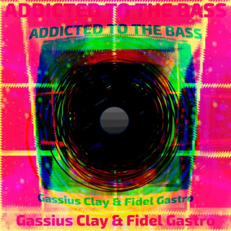 Addicted to the BASS ft. Fidel Gastro | Boomplay Music