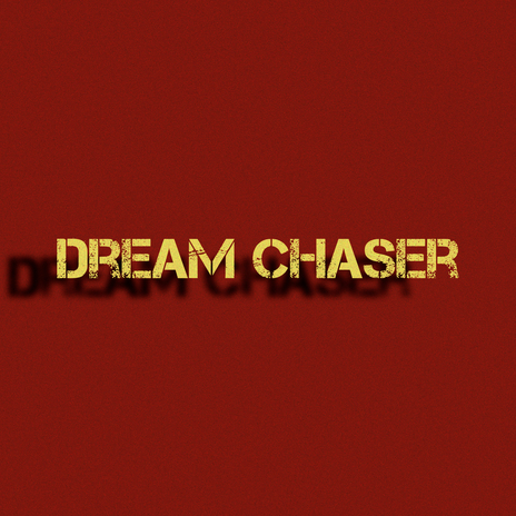 Dream chaser | Boomplay Music