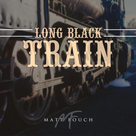 Long Black Train | Boomplay Music