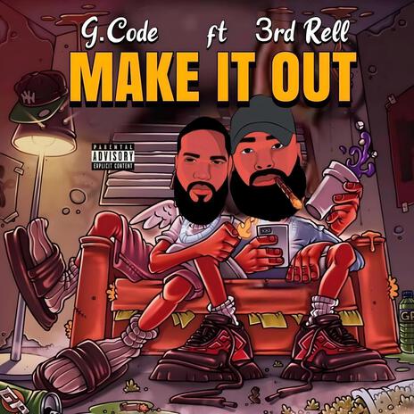 Make It Out ft. G. Code & 3rd Rell | Boomplay Music