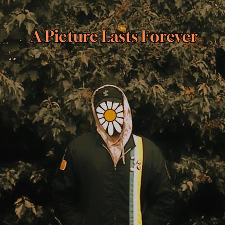 A Picture Lasts Forever | Boomplay Music