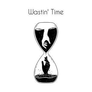 Wastin' Time