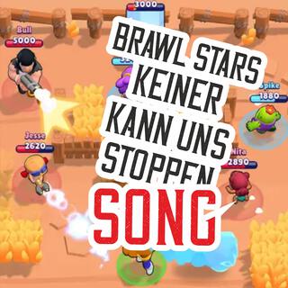 Brawl Stars Song keiner kann uns stoppen