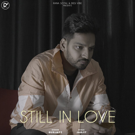 Still In Love ft. Rana Sotal | Boomplay Music